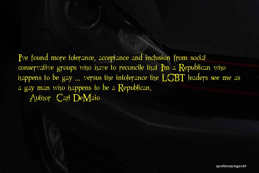 Acceptance And Tolerance Quotes By Carl DeMaio