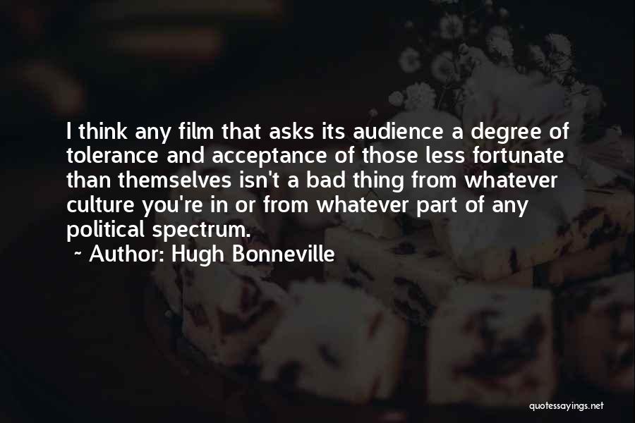 Acceptance And Tolerance Quotes By Hugh Bonneville