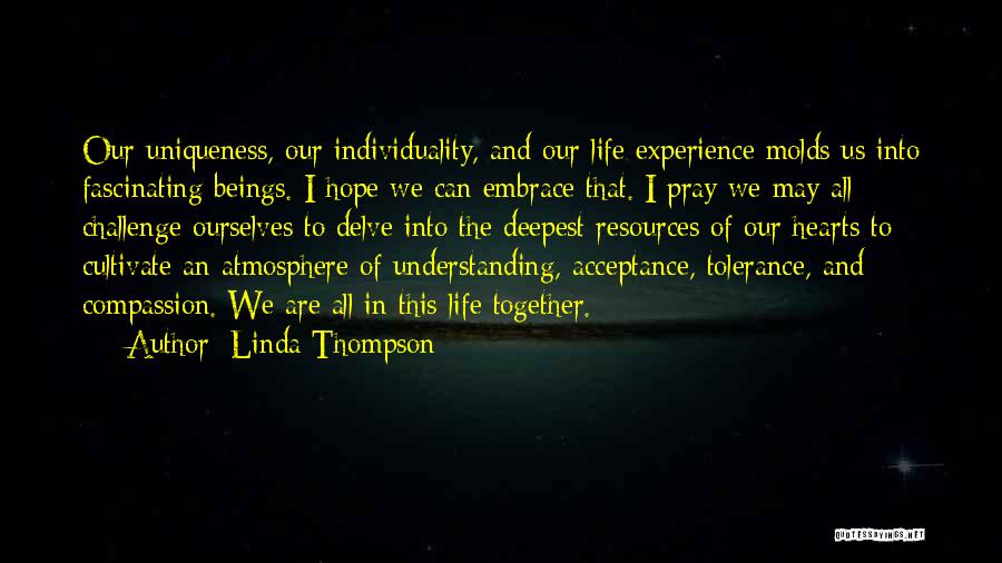 Acceptance And Tolerance Quotes By Linda Thompson