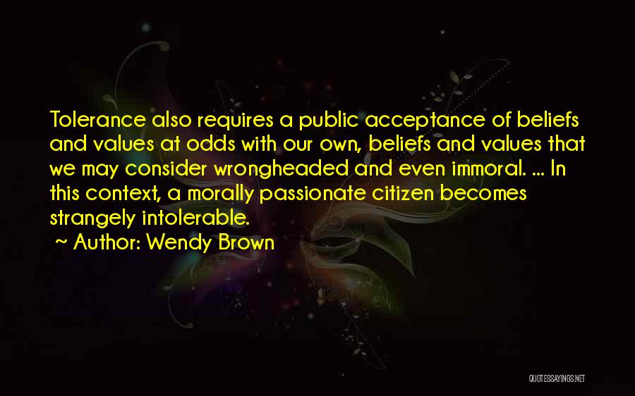 Acceptance And Tolerance Quotes By Wendy Brown