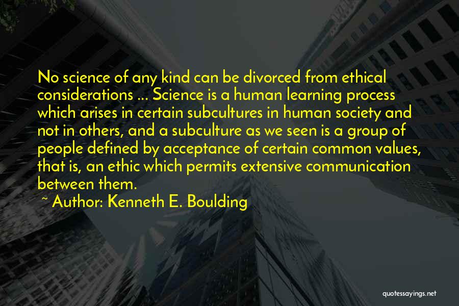 Acceptance From Others Quotes By Kenneth E. Boulding