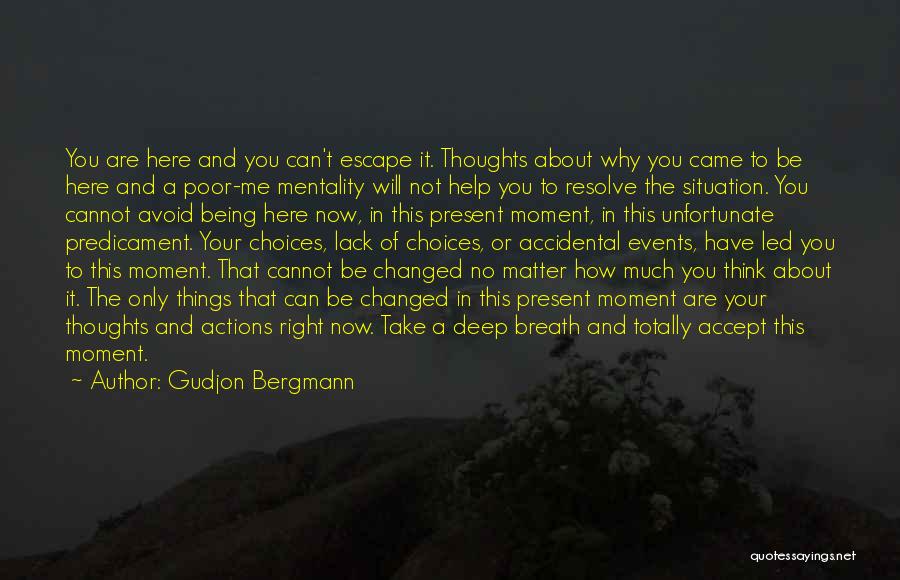 Acceptance Now Quotes By Gudjon Bergmann