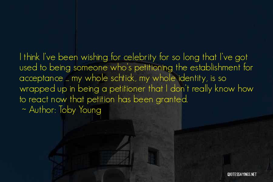 Acceptance Now Quotes By Toby Young