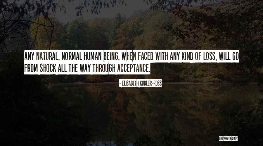 Acceptance Of All Quotes By Elisabeth Kubler-Ross Acceptance Of All Quotes By Elisabeth Kubler-Ross