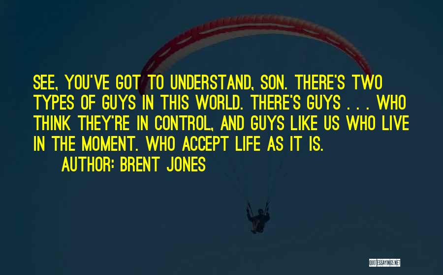 Acceptance Of Death Quotes By Brent Jones