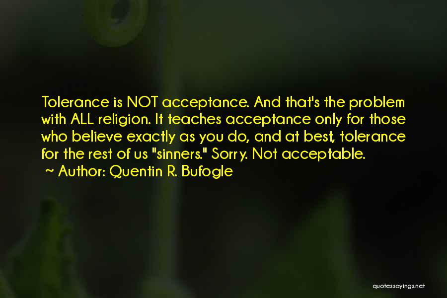 Acceptance Of Diversity Quotes By Quentin R. Bufogle