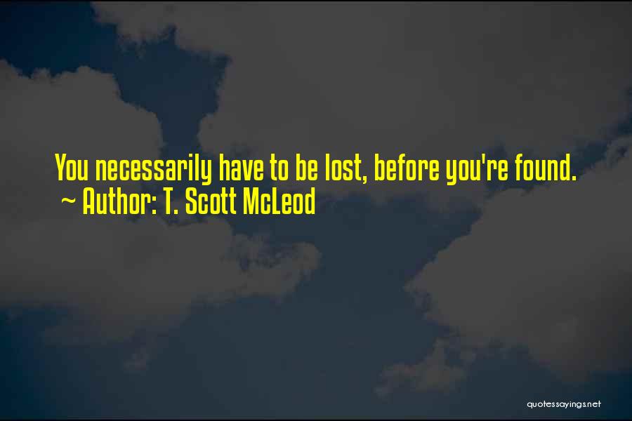 Acceptance Of Lost Love Quotes By T. Scott McLeod