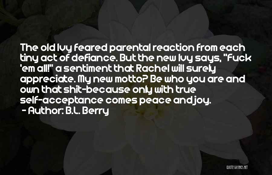 Acceptance Of Self Quotes By B.L. Berry