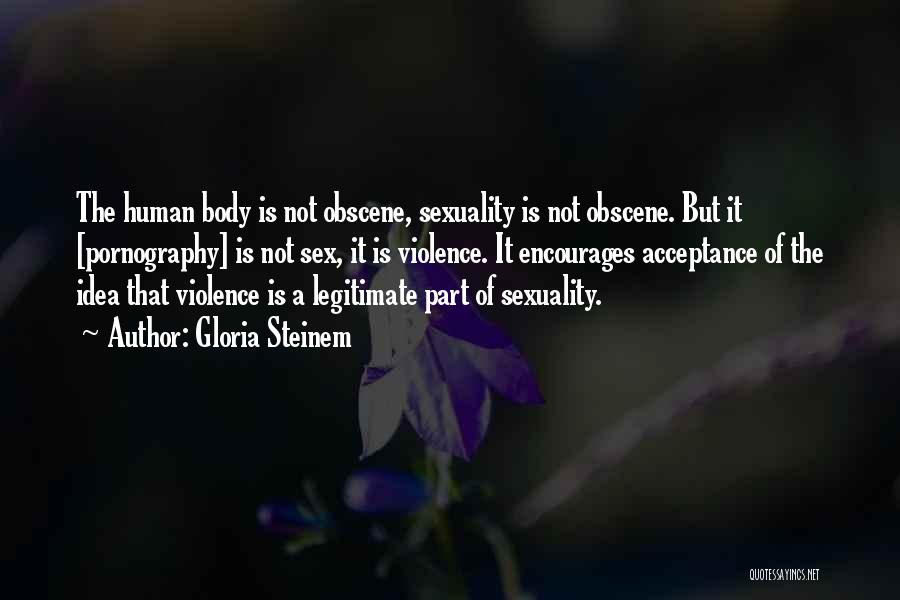 Acceptance Of Sexuality Quotes By Gloria Steinem
