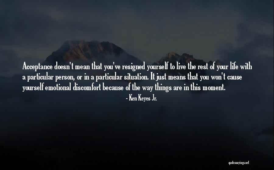 Acceptance Of Yourself Quotes By Ken Keyes Jr.