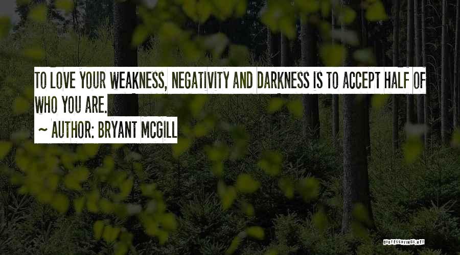 Acceptance Quotes By Bryant McGill