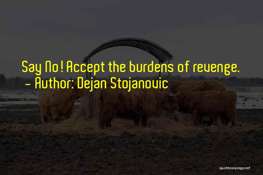 Acceptance Quotes By Dejan Stojanovic