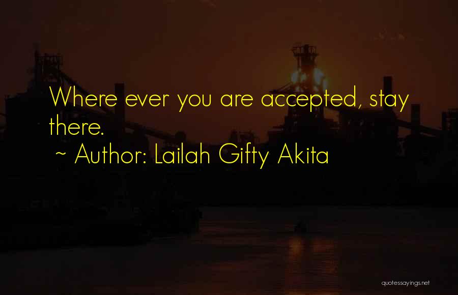 Acceptance Quotes By Lailah Gifty Akita