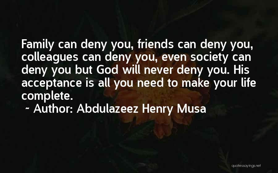 Acceptance Quotes Quotes By Abdulazeez Henry Musa