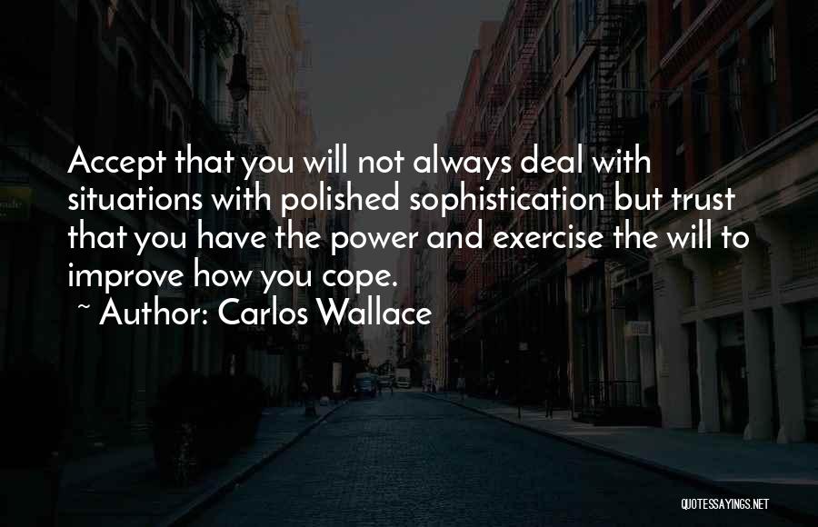 Acceptance Quotes Quotes By Carlos Wallace