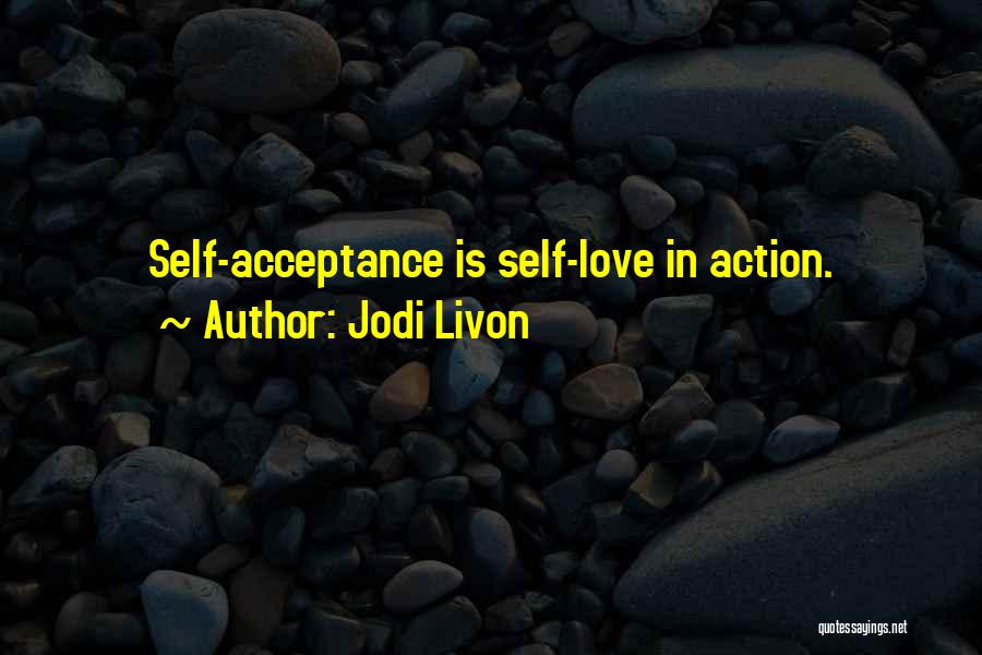 Acceptance Quotes Quotes By Jodi Livon