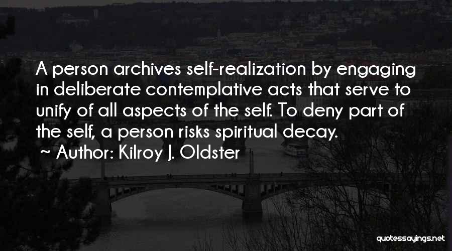 Acceptance Quotes Quotes By Kilroy J. Oldster