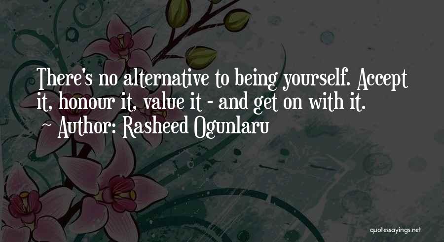 Acceptance Quotes Quotes By Rasheed Ogunlaru
