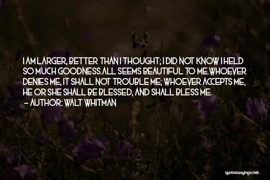 Acceptance Quotes Quotes By Walt Whitman