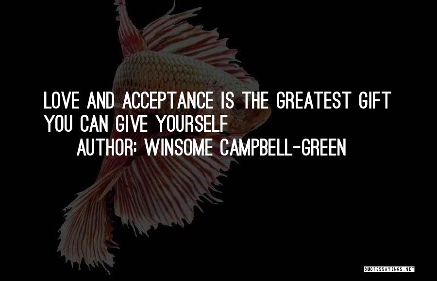 Acceptance Quotes Quotes By Winsome Campbell-Green