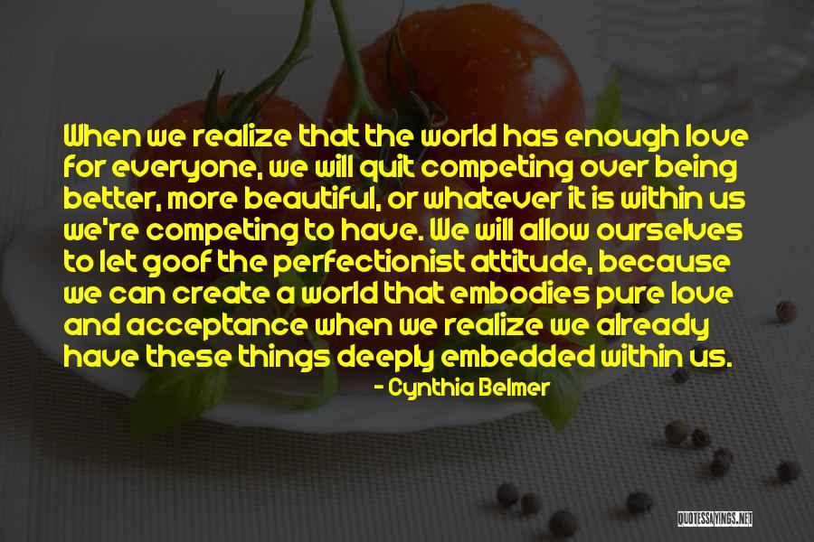 Acceptance Self Love Quotes By Cynthia Belmer