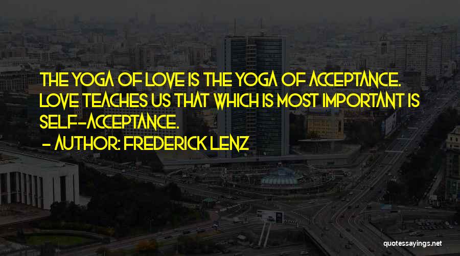 Acceptance Self Love Quotes By Frederick Lenz