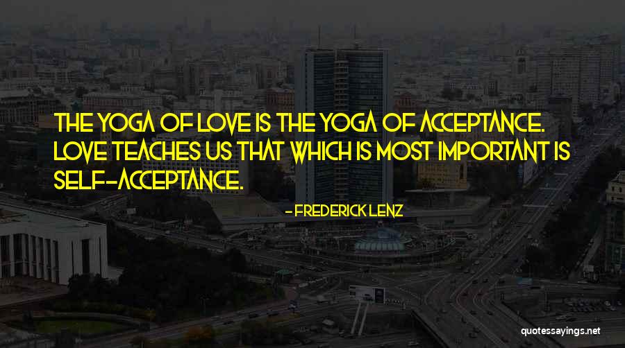 Acceptance Self Love Quotes By Frederick Lenz