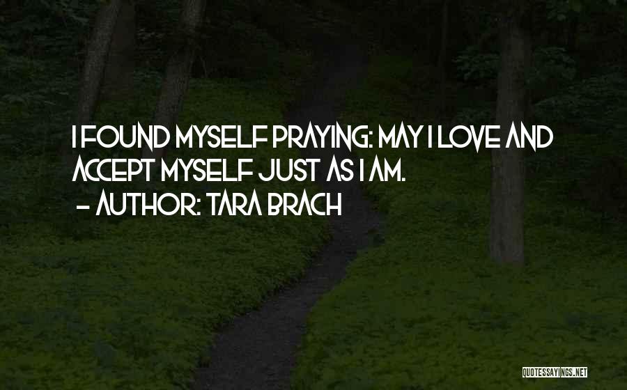 Acceptance Self Love Quotes By Tara Brach