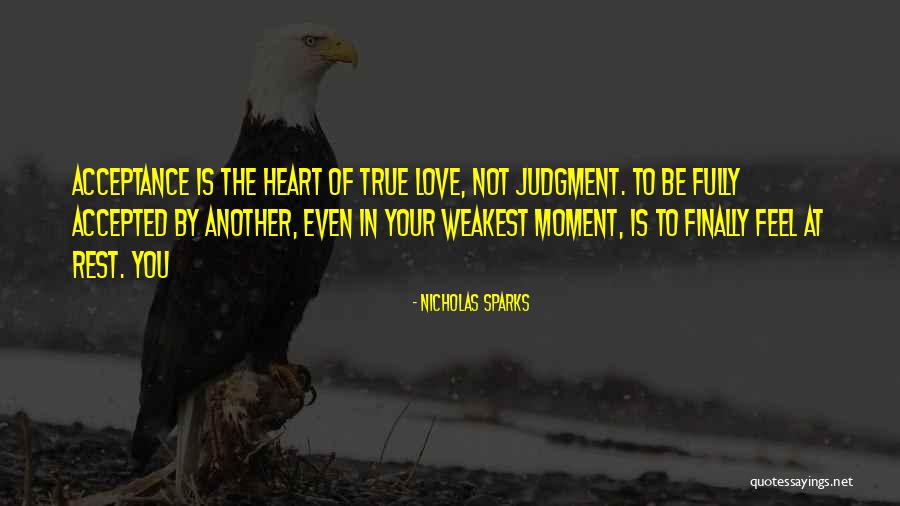Acceptance Without Judgment Quotes By Nicholas Sparks Acceptance Without Judgment Quotes By Nicholas Sparks