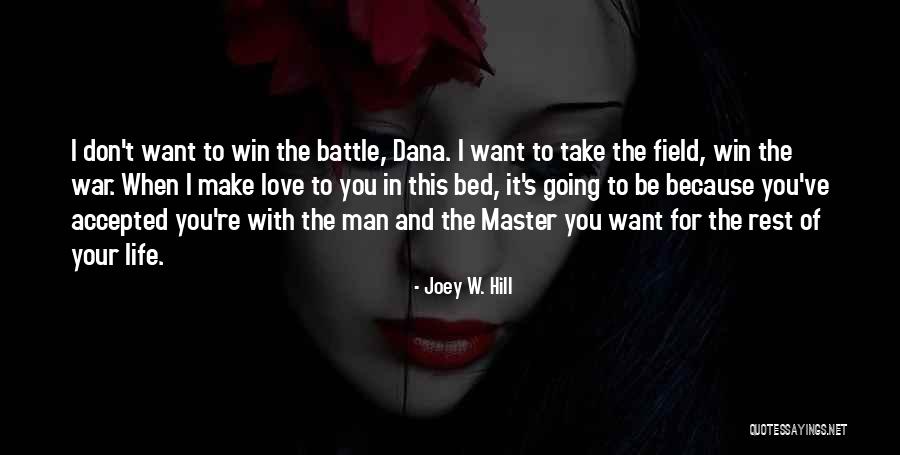 Accepted By Field Quotes By Joey W. Hill Accepted By Field Quotes By Joey W. Hill