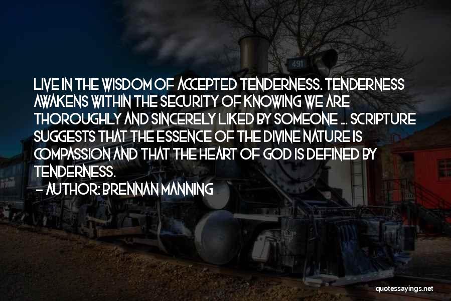 Accepted By God Quotes By Brennan Manning