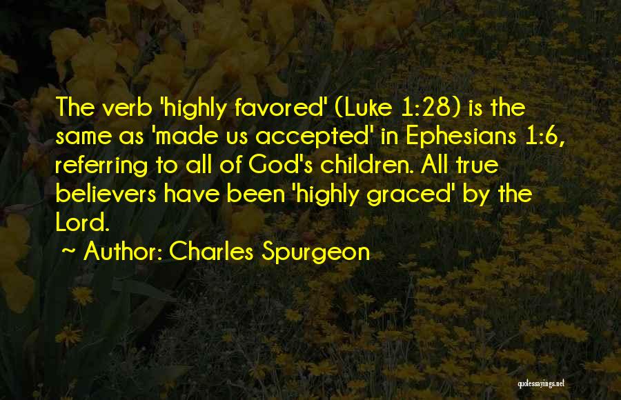 Accepted By God Quotes By Charles Spurgeon