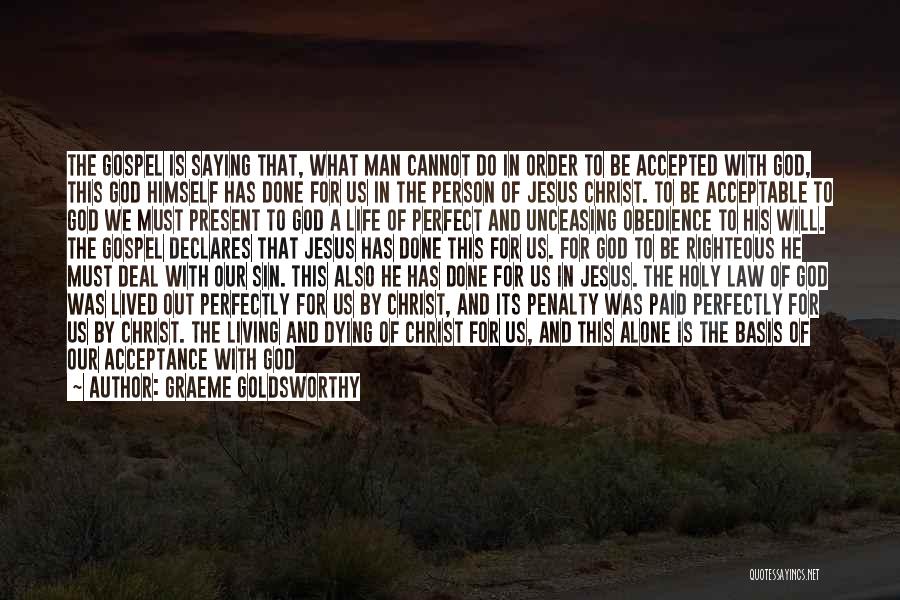 Accepted By God Quotes By Graeme Goldsworthy