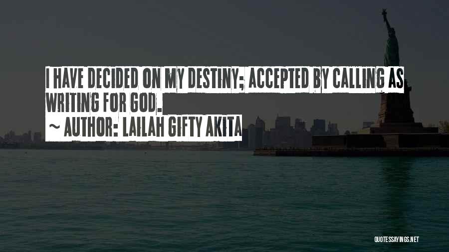 Accepted By God Quotes By Lailah Gifty Akita