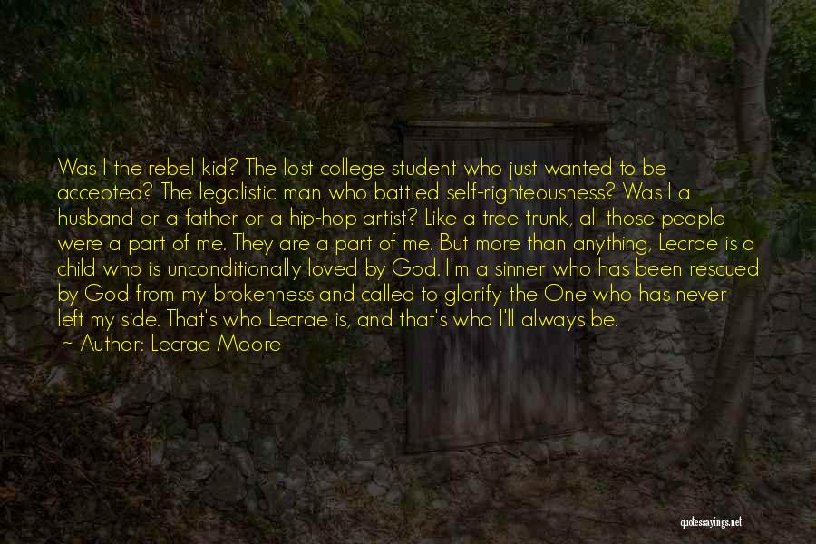 Accepted By God Quotes By Lecrae Moore