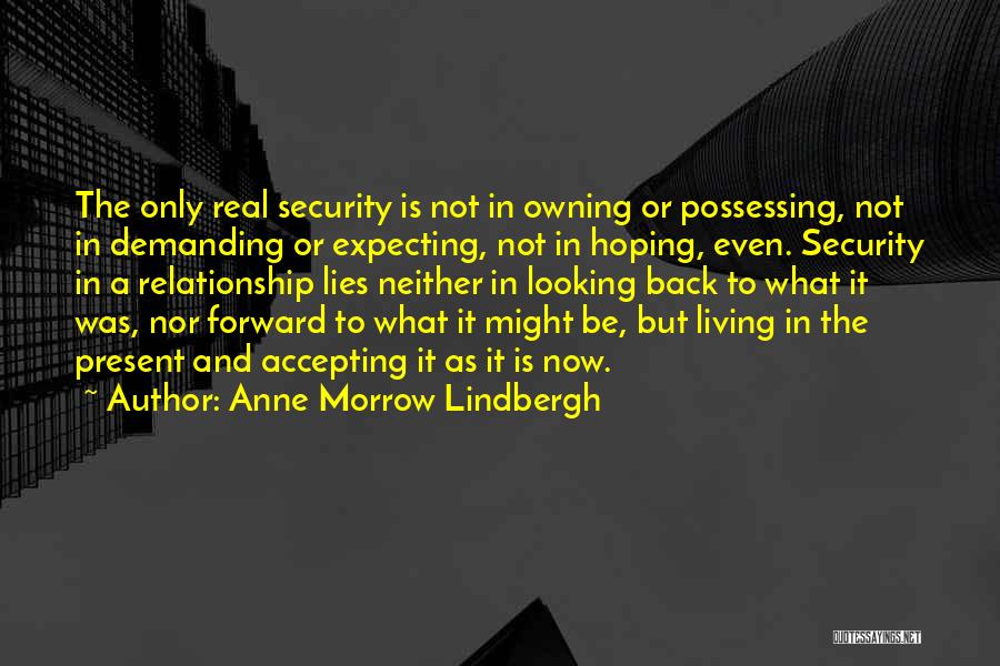 Accepting And Expecting Quotes By Anne Morrow Lindbergh