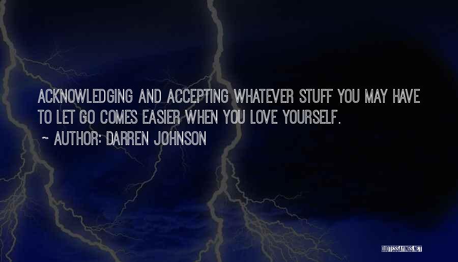 Accepting And Letting Go Quotes By Darren Johnson