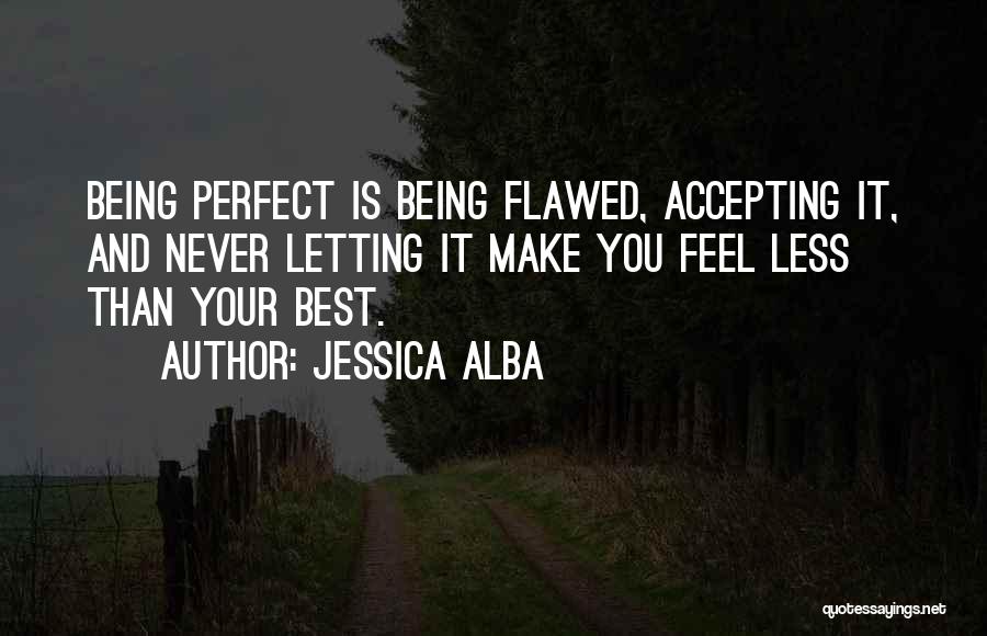 Accepting And Letting Go Quotes By Jessica Alba