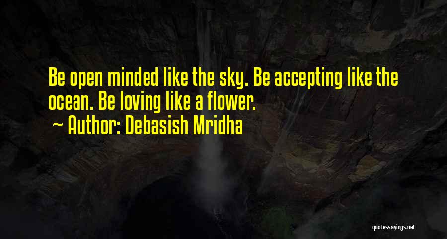 Accepting And Loving Yourself Quotes By Debasish Mridha