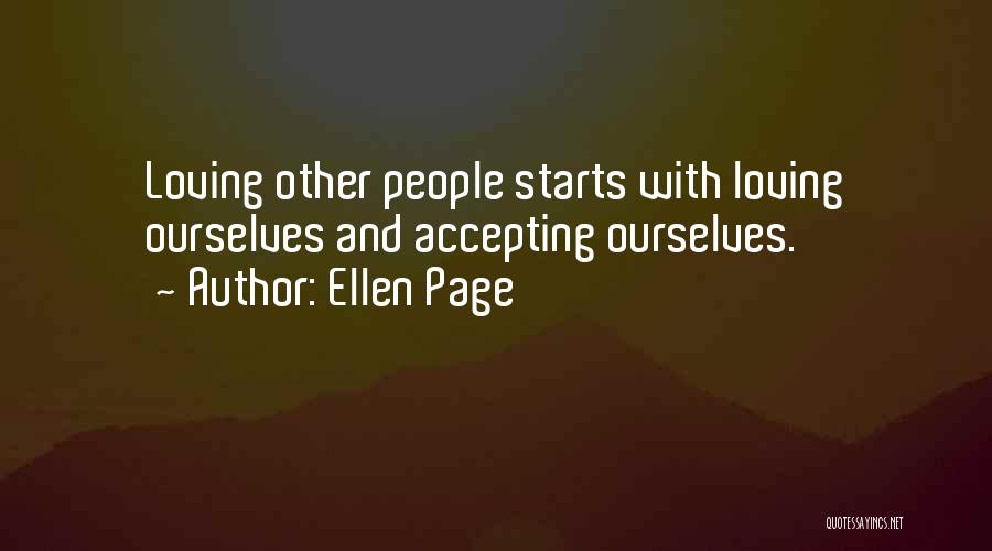 Accepting And Loving Yourself Quotes By Ellen Page