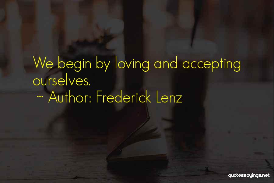 Accepting And Loving Yourself Quotes By Frederick Lenz