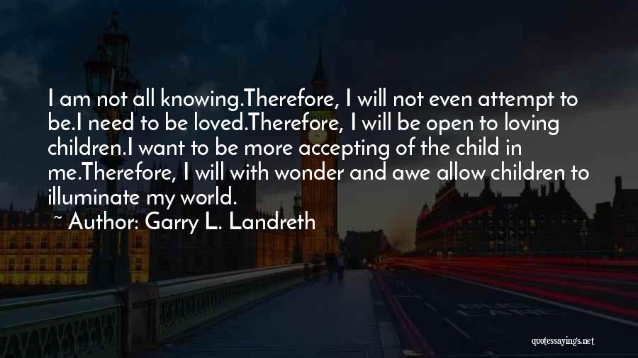 Accepting And Loving Yourself Quotes By Garry L. Landreth