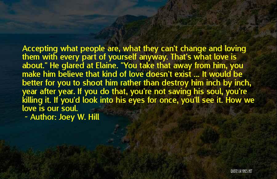 Accepting And Loving Yourself Quotes By Joey W. Hill