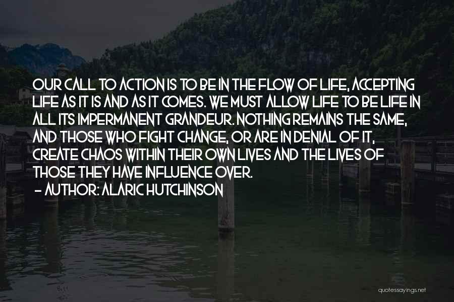 Accepting Change Quotes By Alaric Hutchinson