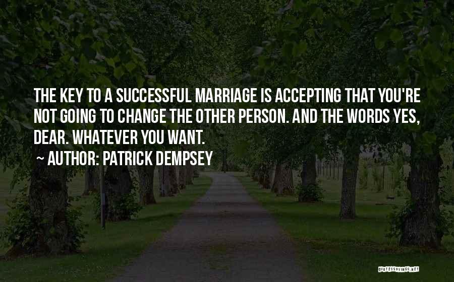 Accepting Change Quotes By Patrick Dempsey