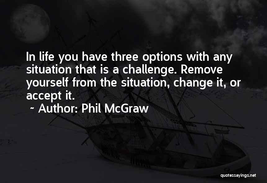 Accepting Change Quotes By Phil McGraw