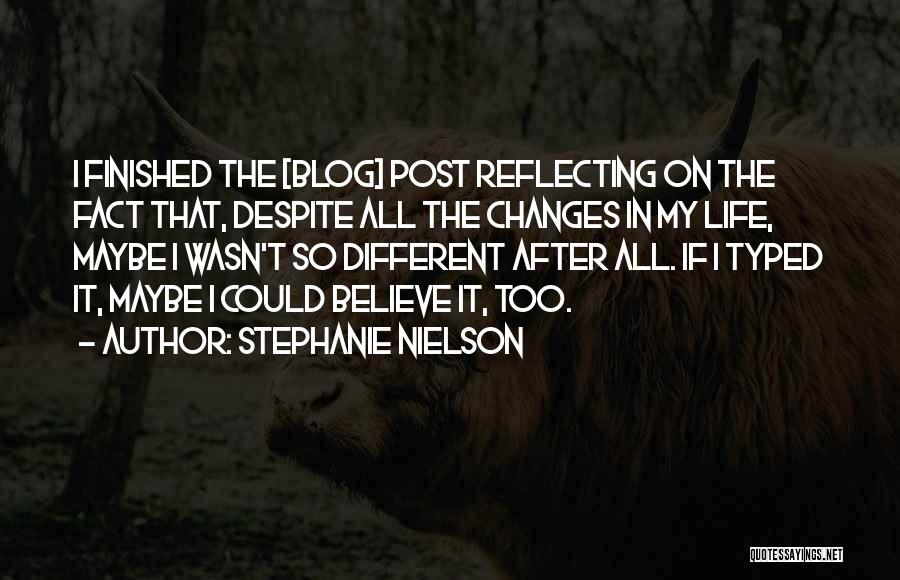 Accepting Change Quotes By Stephanie Nielson