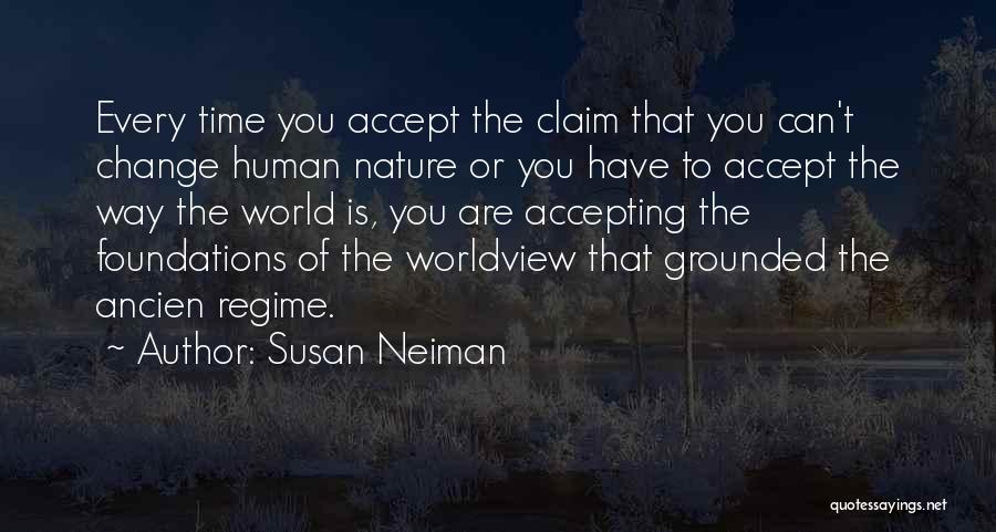 Accepting Change Quotes By Susan Neiman