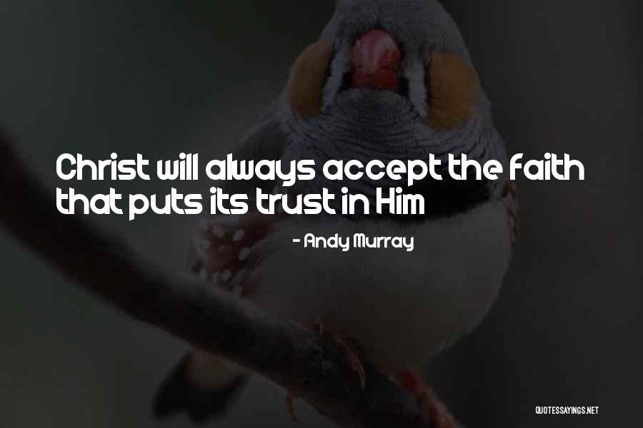Accepting Christ Quotes By Andy Murray
