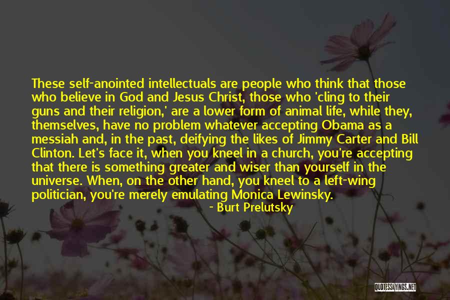 Accepting Christ Quotes By Burt Prelutsky